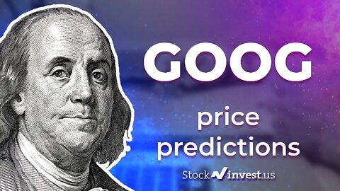 GOOG Price Predictions - Alphabet Stock Analysis for Friday, July 22nd