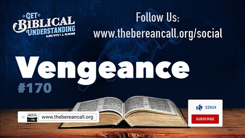 Get Biblical Understanding #170 - Vengeance