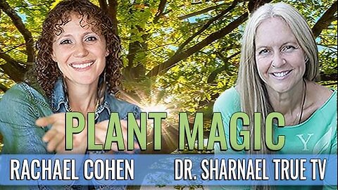 Plant Magic Rachael Cohen & Dr Sharnael