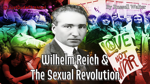 Wilhelm Reich & The Sexual Revolution | Russell Walter