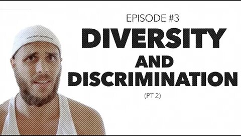 Ep 3: Diversity & discrimination (pt 2)