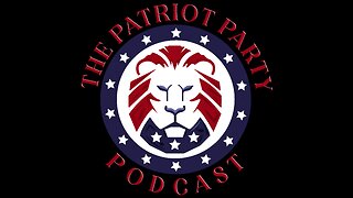 The Patriot Party Podcast: Julian Date 2460426 I Live at 6pm EST