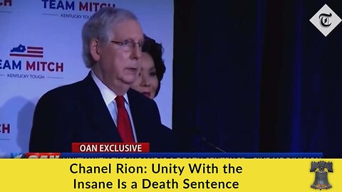Chanel Rion: Unity With the Insane Is a Death Sentence