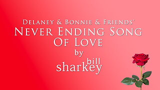Never Ending Song Of Love - Delaney & Bonnie & Friends (cover-live by Bill Sharkey)