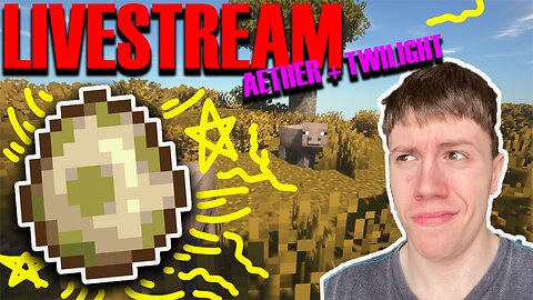 LIVE - Minecraft MODDED AETHER + TWILIGHT FOREST 7