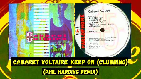 Cabaret Voltaire - Keep On (Clubbing Phil Harding remix)