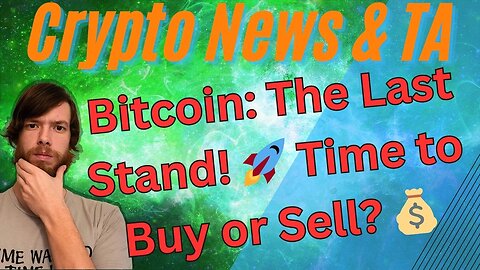 Bitcoin: The Last Stand! 🚀 Time to Buy or Sell? 💰 #crypto #grt #xrp #algo #ankr #btc #crypto