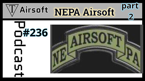 #236: NEPA Airsoft part 2