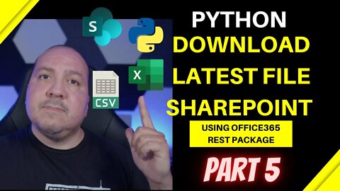 Python Download Latest File from SharePoint Using Office365 Rest Package Part 5