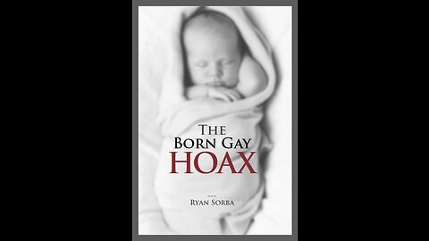The "Born Gay" Hoax
