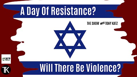 Should You Worry About The Anti-Semitic "Day Of Resistance?"
