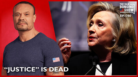 “Justice” Died Yesterday (Ep. 1780) - The Dan Bongino Show