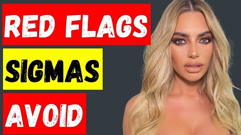 10 Red Flags SIGMA Males Avoid in Dating (2023)