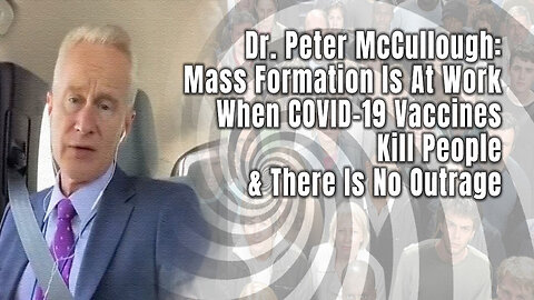 💥🔥💉 Dr. Peter McCullough is Spot On! People Are Not Connecting the Dots When the Covid Vaccine Kills Their Children! It's Mind Boggling!