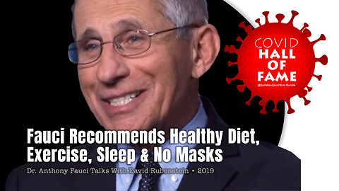 COVID HALL OF FAME: In 2019 Interview, Fauci Recommends Healthy Diet, Exercise, Sleep & No Masks