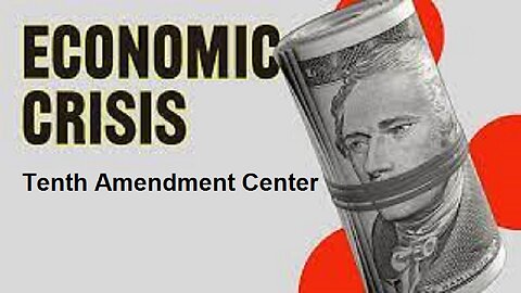 This Is Already An Economic Crisis by Tenth Amendment Center