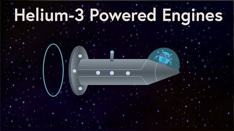 Could Helium-3 Power Our Future ? (Part 4) | Helium-3 Powered Rocket Engines