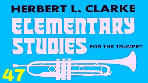 CLARKE Elementary Studies for Trumpet 47