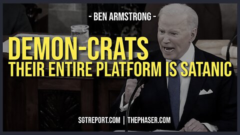 DEMON-CRATS: THEIR ENTIRE PLATFORM IS SATANIC