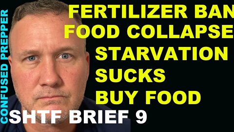 FERTILIZER BAN STARVATION SUCKS BUY FOOD SHTF BRIEF 9