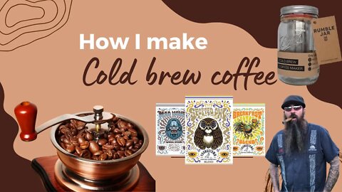 Quick and Easy Cold Brew Coffee 2022 | Cigar Prop