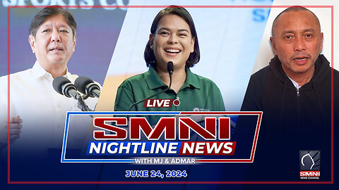 LIVE: SMNI Nightline News with Jade Calabroso & Admar Vilando | June 24, 2024 - Monday