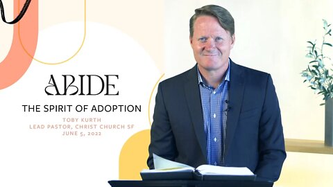 The Spirit Of Adoption | CornerstoneSF Online Service