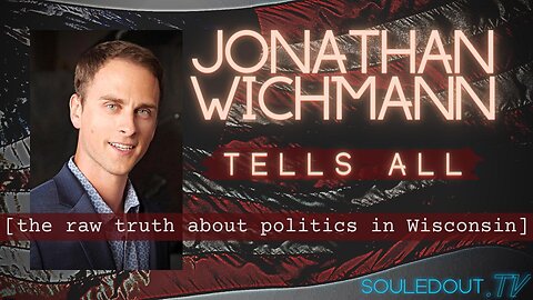 Jonathan Wichmann Tells All: The Raw Truth About Politics in Wisconsin [Trailer]