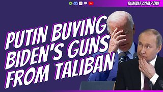 Putin Buying Biden's ABANDONED Weapons From Taliban