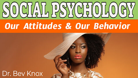 The Relationship Between Our Attitudes and Our Behavior - Social Psychology