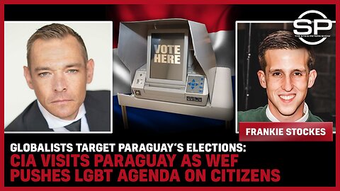 Globalists Target Paraguay’s Elections: CIA Visits Paraguay As WEF Pushes LGBT Agenda On Citizens