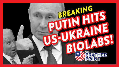 BREAKING: PUTIN HITS US-UKRAINE BIOLABS!
