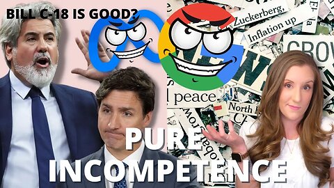 Bill C-18 MIGHT Be Good Thanks To Incompetence From Trudeau, Pablo Rodriguez, And The Liberals | Nat