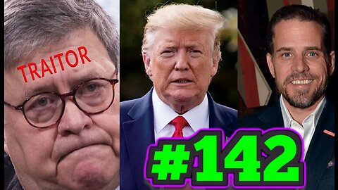 BCP PODCAST #142: BILL BARR KNEW! THERE ARE 17 RECORDINGS OF THE BIDENS ACCEPTING BRIBES!