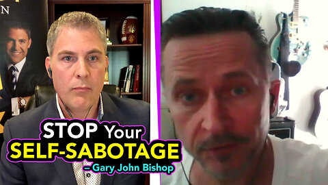 STOP Your Self-Sabotage with Gary John Bishop