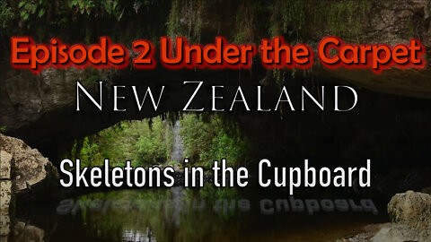 New Zealand Skeletons in the Cupboard Episode 2 Under the Carpet