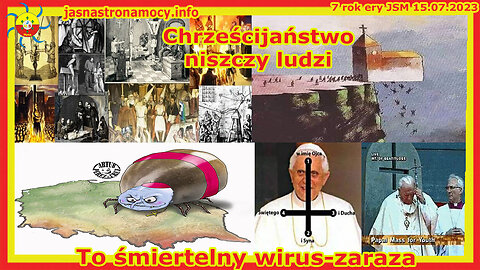 Chrześcijaństwo niszczy ludzi to śmiertelny wirus zaraza