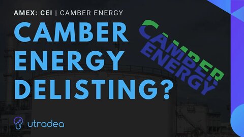 Will CEI Stock Get Delisted? Filing Deadline May 20, 2022 (Camber Energy)