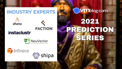VMblog 2021 Industry Experts Video #Predictions Series Episode 4