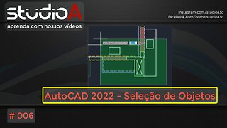 006 AutoCAD 2022 - Seleção de Objetos