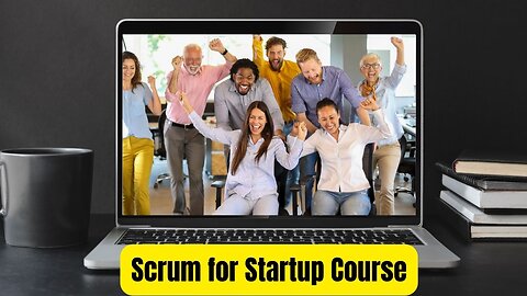 Scrum for Startup Course