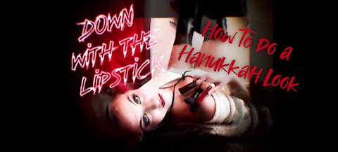 Down With The Lipstick Ep. 19 “Rocker Girl Does Hanukkah Look”