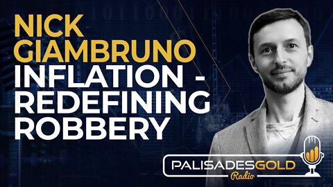 Nick Giambruno: Inflation - Redefining Robbery