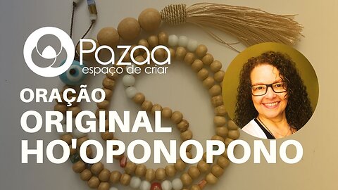 ORAÇÃO ORIGINAL DO HO'OPONOPONO COMPLETA