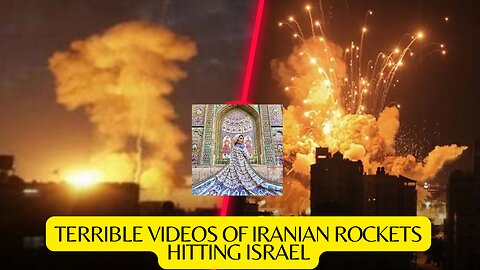 Terrible videos of Iranian rockets hitting Israel