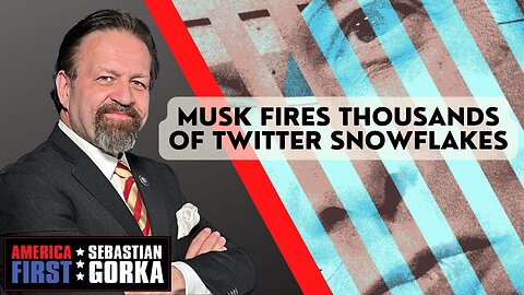 Sebastian Gorka FULL SHOW: Musk fires thousands of Twitter snowflakes