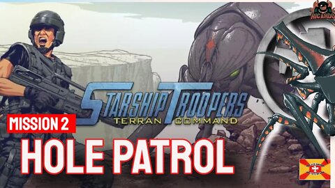 Hole Patrol Mission 2 // StarShip Troopers Terran Command