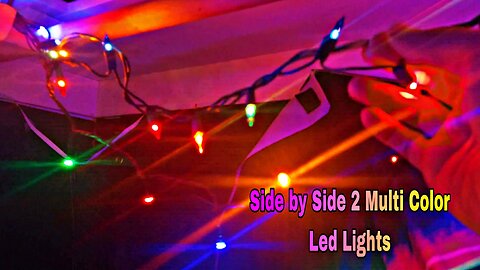 Side by Side LED Multi Colored Lights