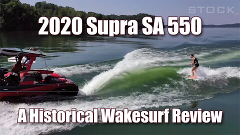 2020 Supra SA 550 Wakesurf Review - A Historical Wakesurf Retrospective
