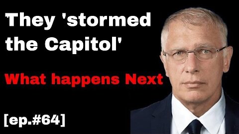 Doug Casey's Take [ep.#64] They 'Stormed the capitol'. What happens next
